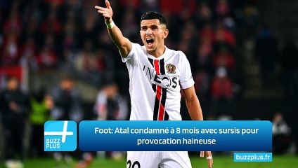 Foot: Atal condamné à 8 mois avec sursis pour provocation haineuse