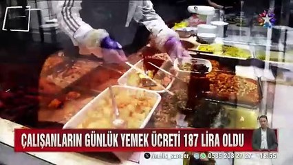 Çalışanların günlük yemek ücreti 187 lira oldu
