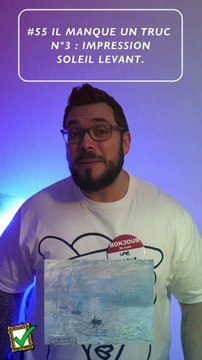 Il manque un truc N°3 : Impression soleil levant | Claude Monet | Impressionnisme | Art&Facts