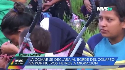 COMAR SE DECLARA AL BORDE DEL COLAPSO; VA POR NUEVOS FILTROS A MIGRACIÓN