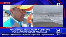 Tumbes: Alcalde pide ayuda a Gobierno por daños de oleajes anómalos