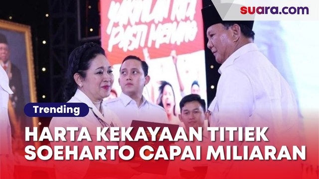 Harta Kekayaan Titiek Soeharto, Mantan Istri Prabowo yang Kembali Maju Jadi Caleg
