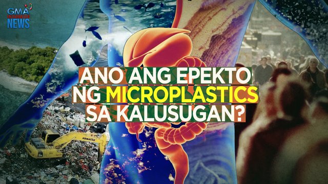 Ano ang epekto ng microplastics sa kalusugan? | Need to Know