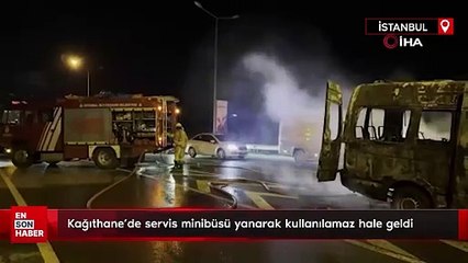 Kağıthane’de servis minibüsü yanarak kullanılamaz hale geldi