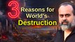3 Ways Man is Destroying the World || Acharya Prashant (2019)
