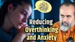 Reducing overthinking and anxiety || Acharya Prashant, with IIT Bombay (2020)