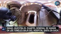 Israel muestra el cuartel general de Hamás en los túneles bajo del hospital Shifa en Gaza