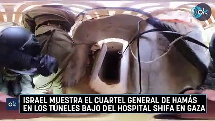 Israel muestra el cuartel general de Hamás en los túneles bajo del hospital Shifa en Gaza