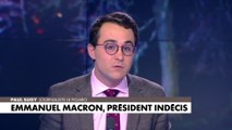 L'édito de Paul Sugy : «Emmanuel Macron, président indécis»