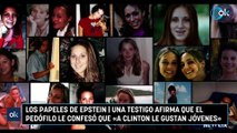 Los papeles de Epstein | Una testigo afirma que el pedófilo le confesó que «a Clinton le gustan jóvenes»