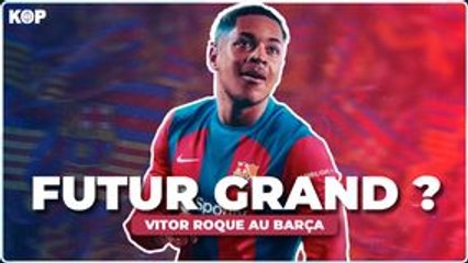  Qui est Vitor Roque, la nouvelle pépite du Barça ?