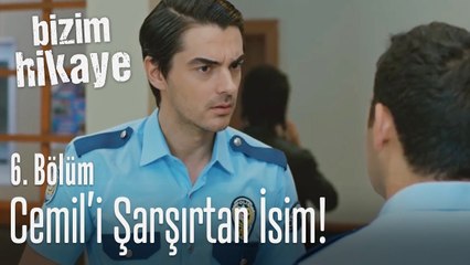 Cemil'i şaşırtan isim! - Bizim Hikaye 6. Bölüm