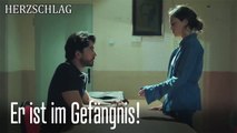 Er ist im Gefängnis!