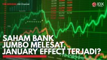 Saham Bank Jumbo Melesat, January Effect Terjadi?