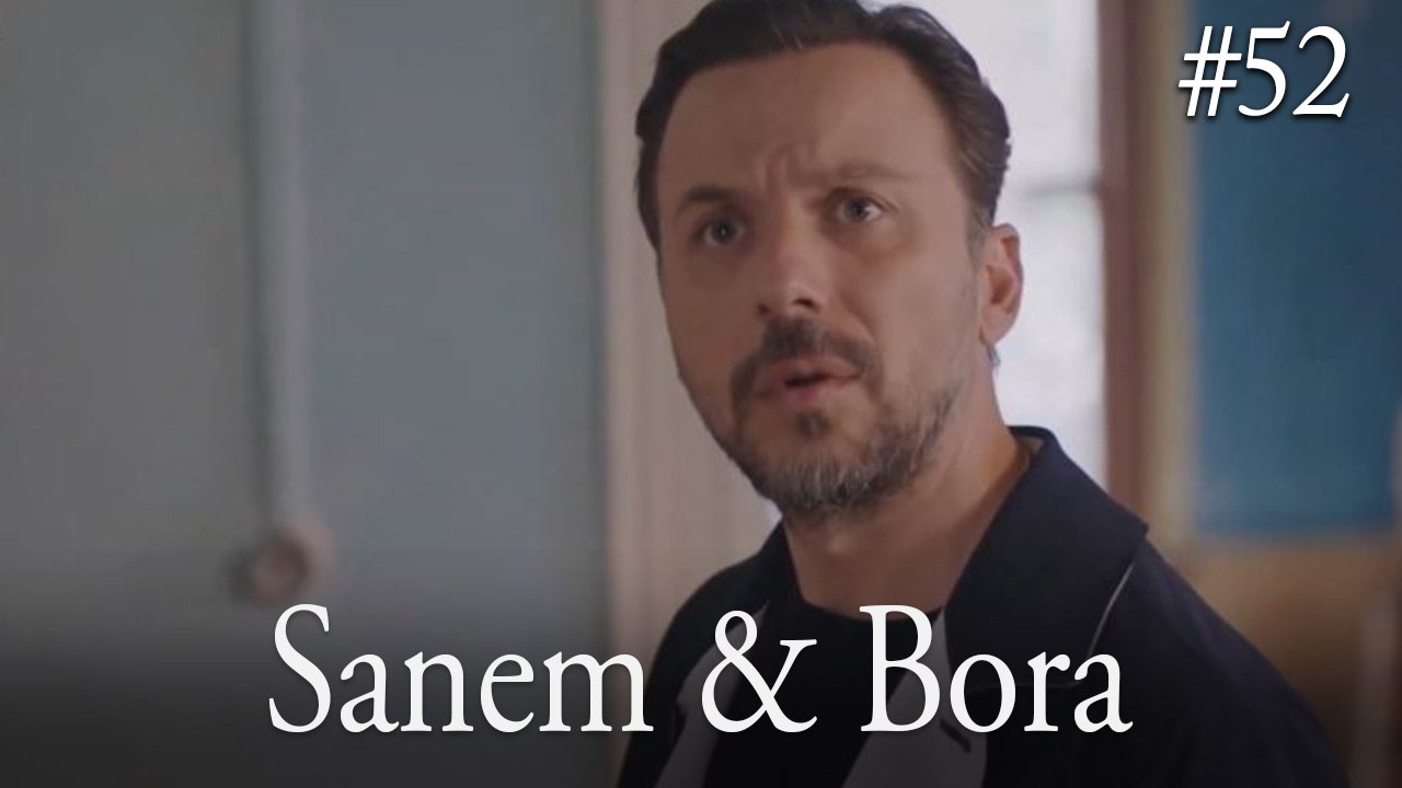Sanem & Bora #52