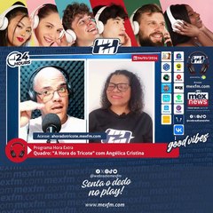 Quadro "A Hora do Tricote" na mexfm.com (04/Jan/2024) #ProgramaHoraExtra #Humor #Radio #mexfm #webradiomexfm #AHoraDoTricote