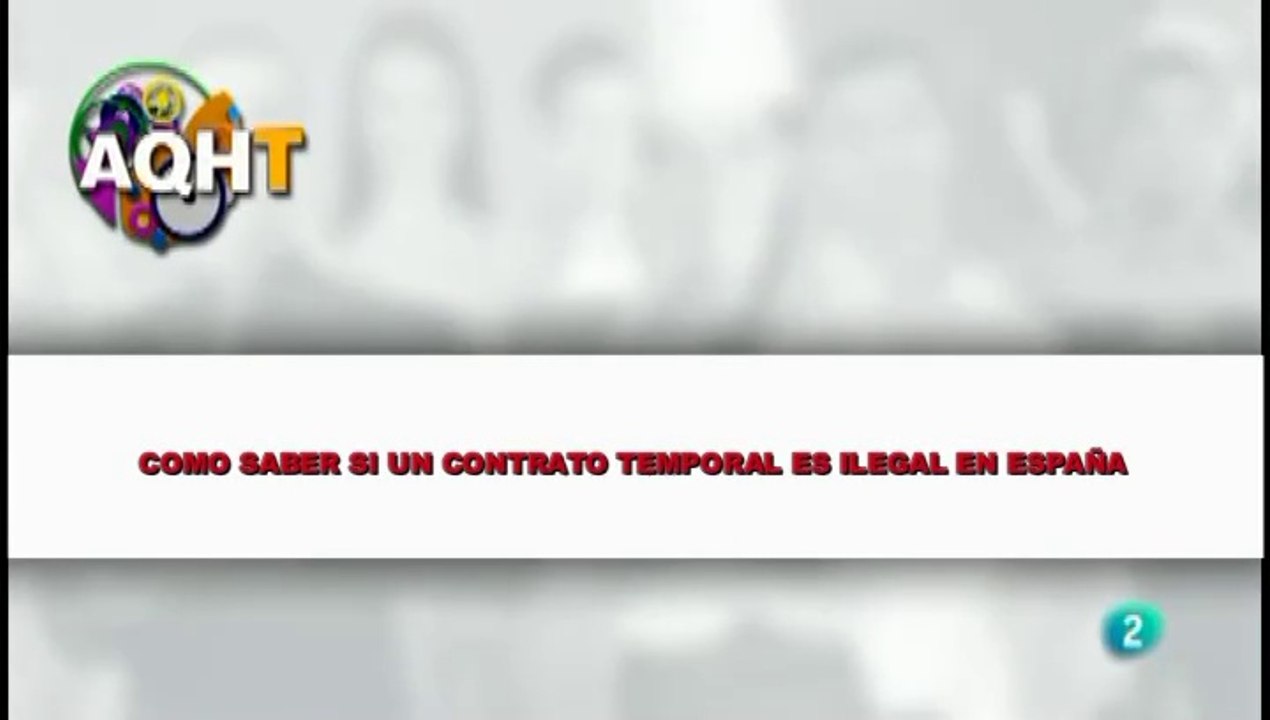 COMO SABER SI UN CONTRATO TEMPORAL ES ILEGAL EN ESPAÑA
