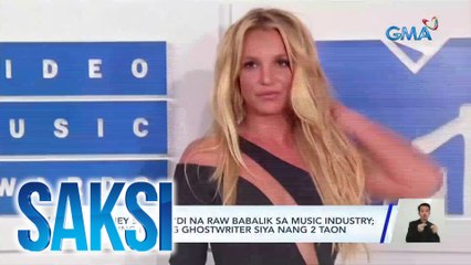 Britney Spears, 'di na raw babalik sa music industry; sinabing naging ghostwriter siya nang dalawang taon | Saksi
