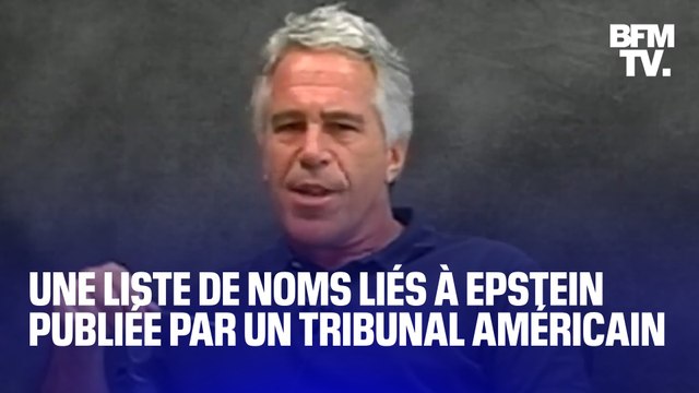 Donald Trump, Bill Clinton… Une liste de noms liés à Jeffrey Epstein dévoilée par la justice américaine
