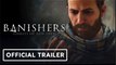 Banishers: Ghosts of New Eden | Official Rituals Trailer
