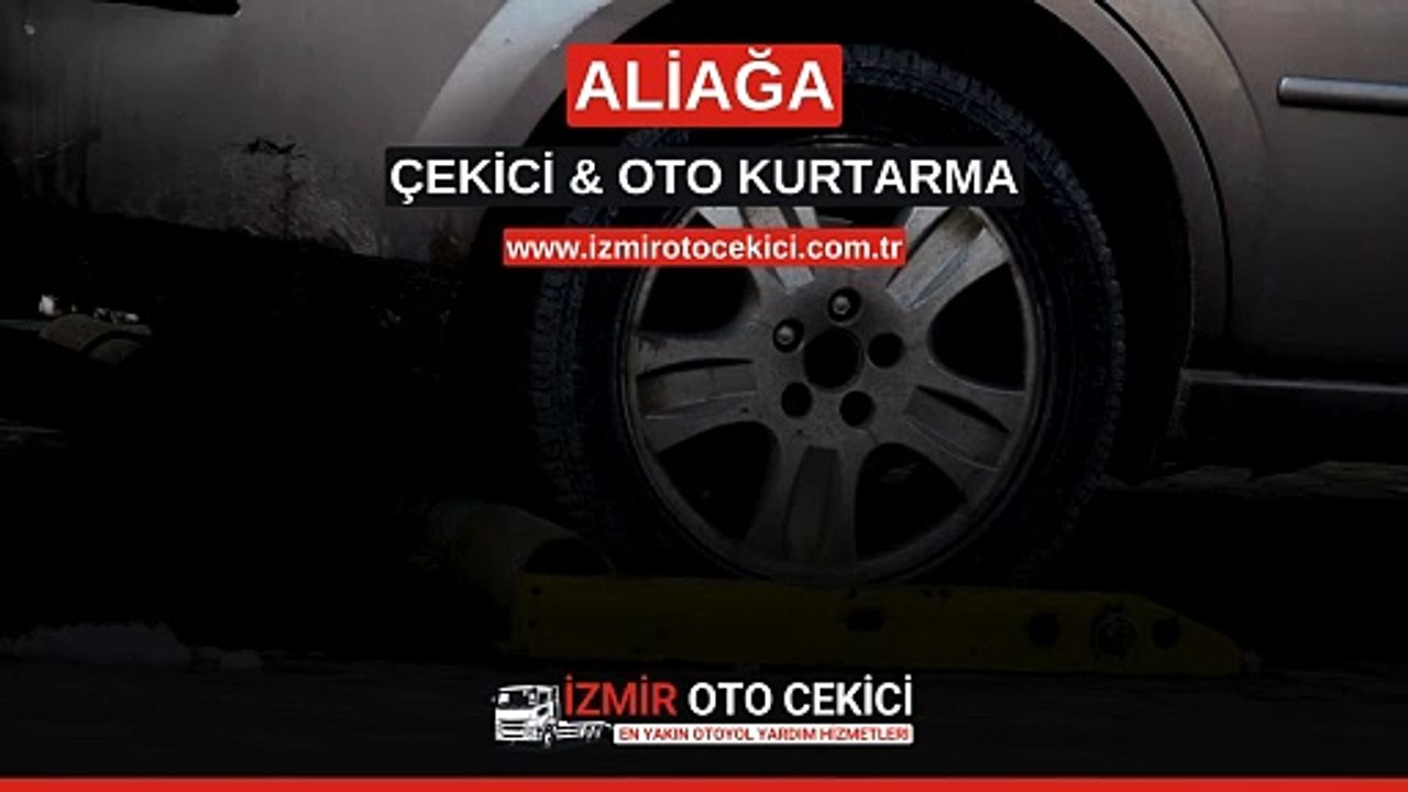 Aliağa Çekici - Aliağa Oto Kurtarma - 7/24 Aliağa Oto Kurtarma