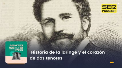 Historia de la laringe y el corazón de dos tenores