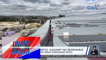 Paris 2024 Olympics, gagamit ng renewable energy sa isa sa mga pasilidad nito | UB