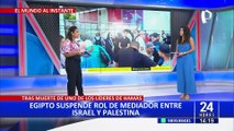 Egipto suspende rol de mediador entre Israel y Palestina