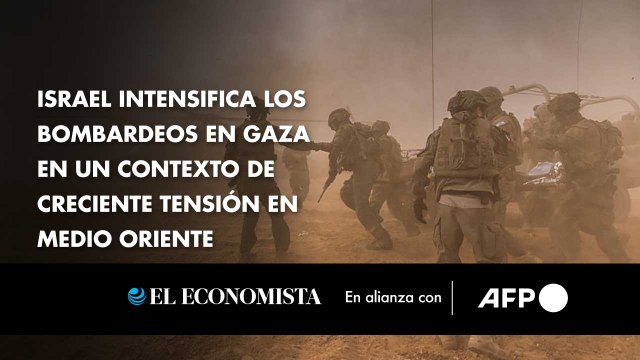 Israel intensifica los bombardeos en Gaza en un contexto de creciente tensión en Medio Oriente