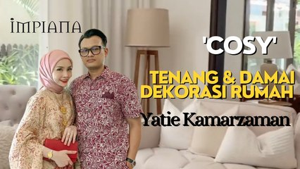 Cozy! Tenang & Damai Dekorasi Rumah Yatie Kamarzaman