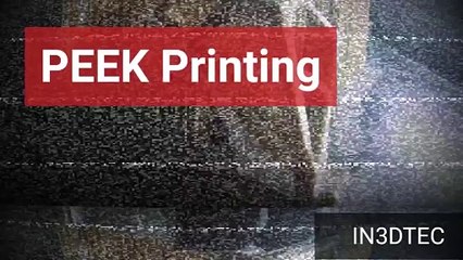 PEEK Printing, Huge Size