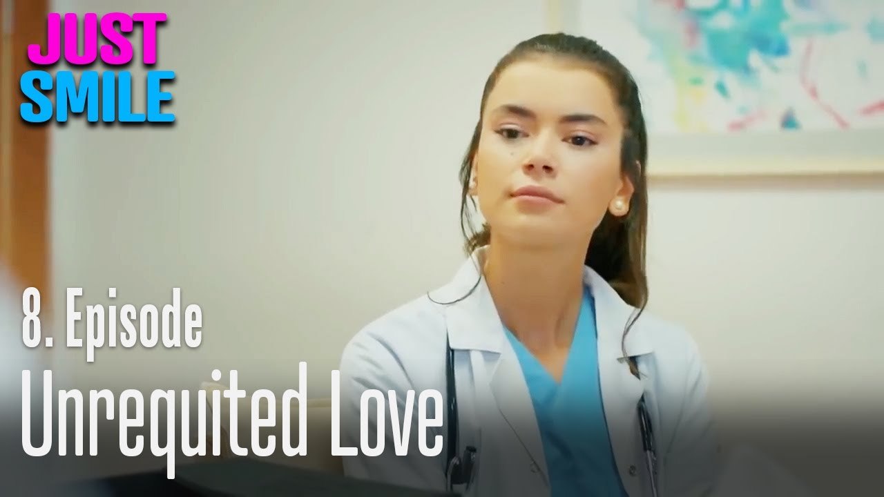 Unrequited love - Just Smile Episode 8