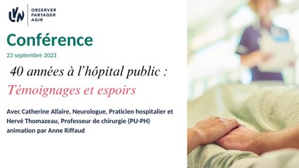 Conférence 40  années à l’hôpital public: Témoignages et espoirs partie 1/2