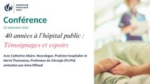 Conférence 40  années à l’hôpital public: Témoignages et espoirs partie 1/2