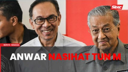 Langkah Dubai: Anwar nasihat Tun M jaga kesihatan