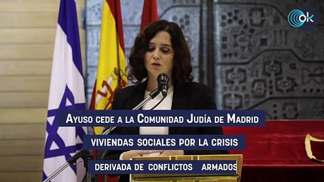 Ayuso cede a la Comunidad Judía de Madrid viviendas sociales por la crisis derivada de conflictos armados