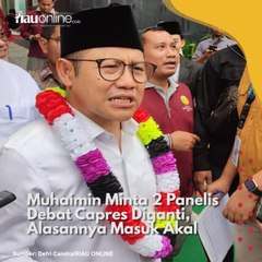 Muhaimin Minta 2 Panelis Debat Capres Diganti, Alasannya Masuk Akal