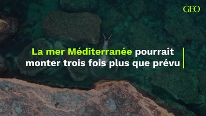 La mer Méditerranée pourrait monter trois fois plus que prévu