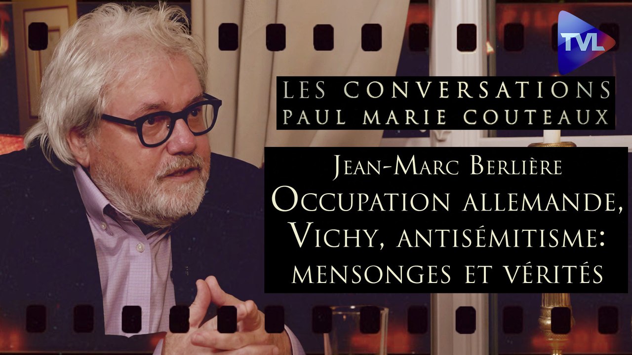 Les Conversations de Paul-Marie Coûteaux avec Jean-Marc Berlière - 2ème guerre mondiale : comment la gauche a imposé ses mensonges