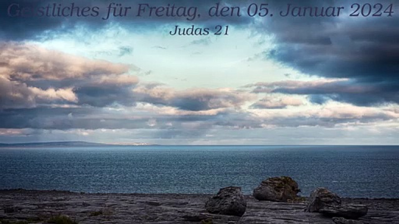 Geistliches für Freitag, den 05. Januar 2024