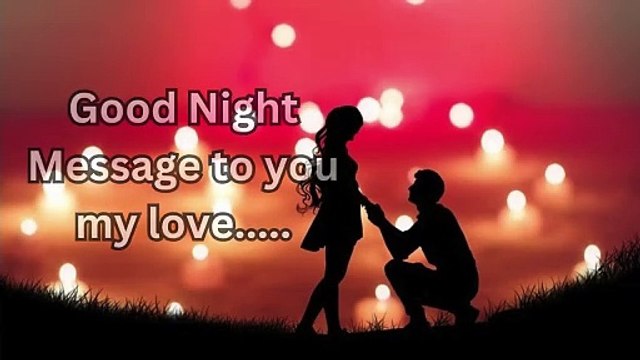 Good Night , My love ❤ Good Night Love Messages ❤ Love Quotes