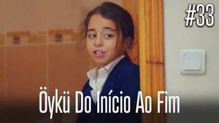 Öykü do início ao fim #33