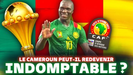  CAN 2024 : Le CAMEROUN peut-il redevenir INDOMPTABLE ?