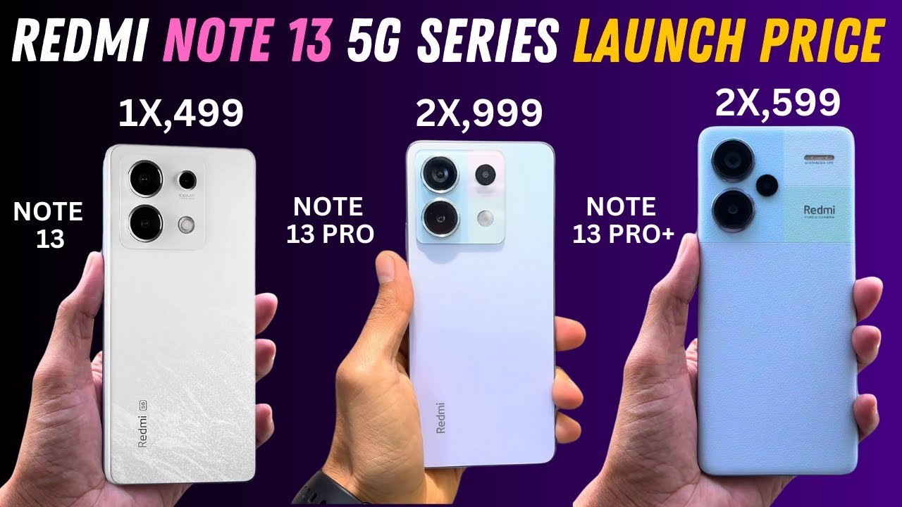 Redmi Note 13 5G, Note 13 Pro 5G, Note 13 Pro+ 5G Details | ಇದರಲ್ಲಿ ನಿಮ್ಮ ಆಯ್ಕೆ ಯಾವುದು?