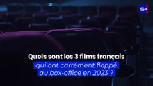 3 films français qui ont floppé au box-office en 2023 ?
