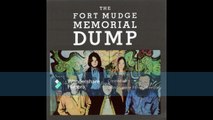 The Fort Mudge Memorial Dump* – The Fort Mudge Memorial Dump