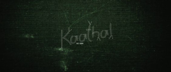 Kaathal - The Core 2023 Tamil Full Film HD