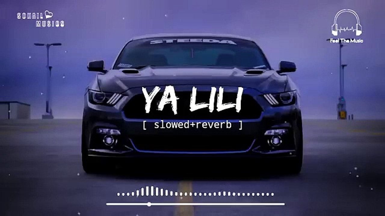 Ya_lili[_slowed_reverb_]____Sohail_Musics____Feel_The_Music