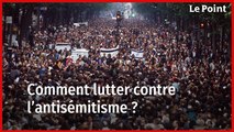 Comment lutter contre l'antisémitisme ?