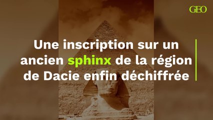 Une inscription sur un ancien sphinx de la région de Dacie enfin déchiffrée
